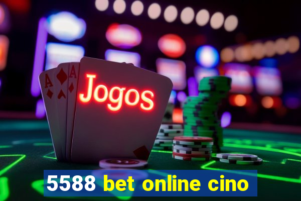 5588 bet online cino